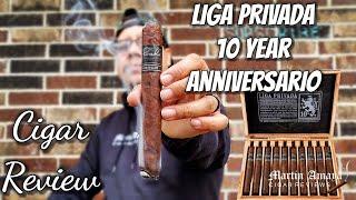 LIGA PRIVADA 10 YEAR ANIVERSARIO | CIGAR REVIEW