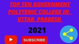 Top Ten Polytenic College in up  ||Government Polytenic college in up