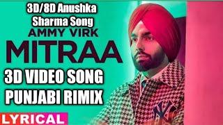 Mitra Full Hd Song l 3D Effect l Ammy Virk, Jatinder Shah, Navjit Butter l New Punjabi Song  2020