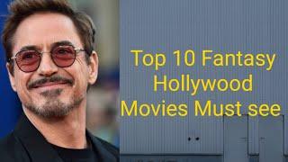 Top 10 Fantasy Mind-blowing Movies Of Hollywood All The Time Must See