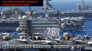 Here's Top 10 Best Aircraft Carriers of United States Ever Built