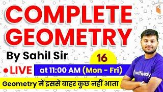 11:00 AM - Geometry by Sahil Sir | Complete Geometry Concepts with Tricks (Part-16)