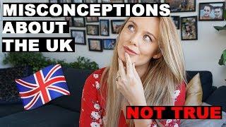 10 Lies About The UK | Misconceptions About The UK | Living in England