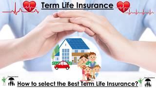 Term Life Insurance I Best Term Insurance plan in India I How to choose Best Term Insurance Plan.