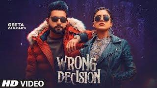 Wrong Decision (Full Song) Geeta Zaildar | Gurlej Akhtar | Beat MInister | New Punjabi Songs 2020