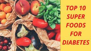 Top 10 Super Foods For Diabetes || How To Control Diabetes || Foods For Diabetes patient