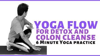 Detox Yoga | 6 Minute Yoga Flow for Detox and Colon Cleanse | Yoga for Colon Cleanse |Yoga with Amit