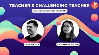 Teacher's Challenging Teachers Part 4 | 21 Days Learning Challenge | Learn During Lockdown | Vedantu