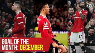 Goal of the Month: December | McTominay, Fred, Greenwood, Garnacho & More | Manchester United