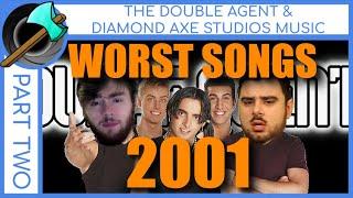 Top 10 Worst Hit Songs of 2001- Part 2 by Diamond Axe Studios Music & The Double Agent