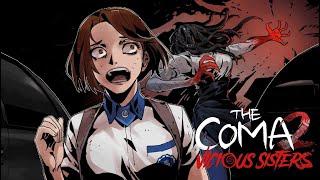 The Coma 2 Vicious Sisters #2 ~ My Teacher Tried To Kill Me!