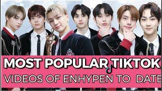 ENHYPEN(엔하이픈) TOP 10 MOST POPULAR AND MOST LOVED TIKTOK VIDEOS TO DATE