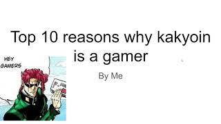 Top 10 Reasons Why Kakyoin is a Gamer