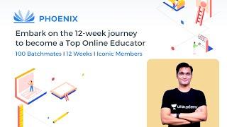 Introducing Phoenix Program by Unacademy