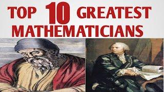 Top 10 Greatest Mathematicians|Top 10 greatest mathematicians of all time|The 10 best mathematicians