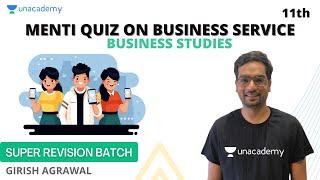 Class 11: Menti Quiz on Business Service | Business Studies | Girish Agrawal