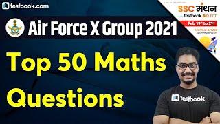 Air Force X Group Paper | Top 50 Maths Questions for Airforce X Group 2021 | Solve with Akhil Sir