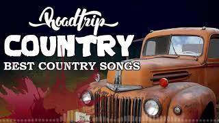 Take Me Home, Country Roads Classic Country Best Songs - Best Classic Country Song Roadtrip Playlist