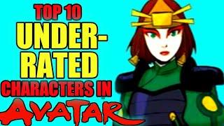 Top 10 Underrated Characters from Avatar | Avatar The Last Airbender | The Legend of Korra