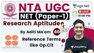 NTA UGC NET 2020 (Paper-1) | Research Aptitude by Aditi Ma'am | Reference Terms like Op.Cit