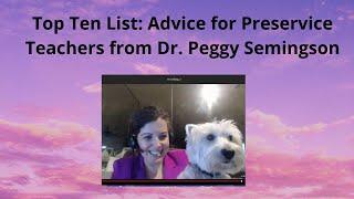 "Top Ten List" of Advice for Preservice Teachers from Dr. Peggy Semingson