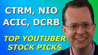 CTRM, NIO, ACIC, DCRB - Top 10 YouTuber Stock Picks for Friday, February 18, 2021