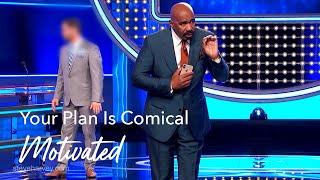 Your Plan Is Comical | Motivated