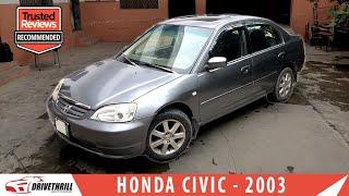 Honda Civic 2003 full review - Original Condition - Price - Specs - Detail ( Pakistan )