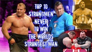 Top 10 Strongmen Never to Win The World's Strongest Man