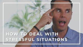 How to Deal with Stressful Situations