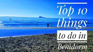 Top 10 Things To Do In Benidorm