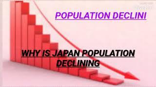TOP 10 COUNTRIES DECLINE POPULATION COUNTRY DECLINE POPULATION WHY JAPAN POPULATION DECLINE