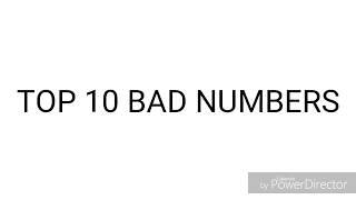 Top 10 Bad Numbers (Number Life edition)