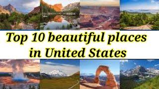 Top 10 beautiful place in United States/World top 10 beautiful place//Beautiful places United States