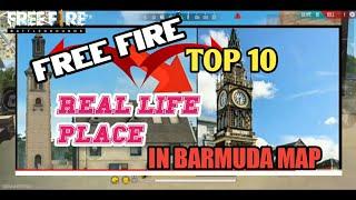 FREE FIRE TOP 10 REAL LIFE PLACE IN BARMUDA MAP || GARENA FREE FIRE || BATTLE GROUND || BALAK GAMER