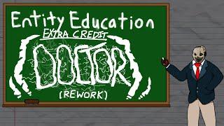 Entity Education Extra Credit: The Doctor Rework - Dead by Daylight Tutorials and Knowledge