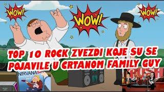 TOP 10 ROCK ZVEZDI KOJE SU SE POJAVILE U CRTANOM FAMILY GUY/TOP 10 ROCK STARS IN FAMILY GUY