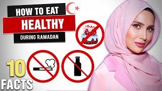 10 Best Ways To Eat Healthy During Ramadan