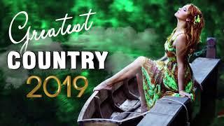 Top 10 Country Song 2019 - Greatest Country Music - New Country Songs