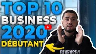 TOP 10 DES BUSINESS LES PLUS RENTABLES EN 2020 (Sans Argent)!!!