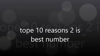 top 10 reasons why 2 best number.wmv