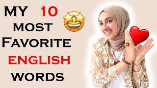 MY 10 MOST FAVORITE ENGLISH WORDS❤️