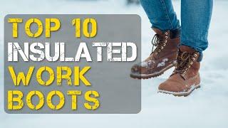 Top 10 Best insulated Work Boots