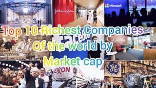 Top 10 Most Richest Companies In The World By Market Capitalization - 2019. #Top10 #top10compaines