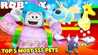 Top 5 Most VALUABLE Pets in Adopt Me! *10K ROBUX* Roblox Adopt Me Top 5 Pets