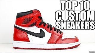 MY TOP 10 SNEAKER CUSTOMS OF 2019 !!