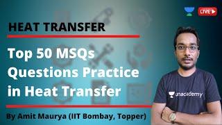 Top 50 MSQs Questions Practice in Heat Transfer | Gate/ESE 2021 Mechanical | Amit Maurya