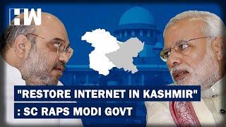 SC Slams Modi Govt, Says, 'Can't Suspend Internet For Indefinite Period' | HW News English