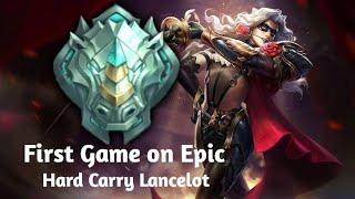 Hard Carry Lancelot - First Game on Epic rank | Road to Top 10 Lancelot Japan