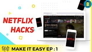 [हिंदी] Top 10 Netflix Tips and Tricks | Make It Easy Episode 1 | Netflix Guide in Hindi